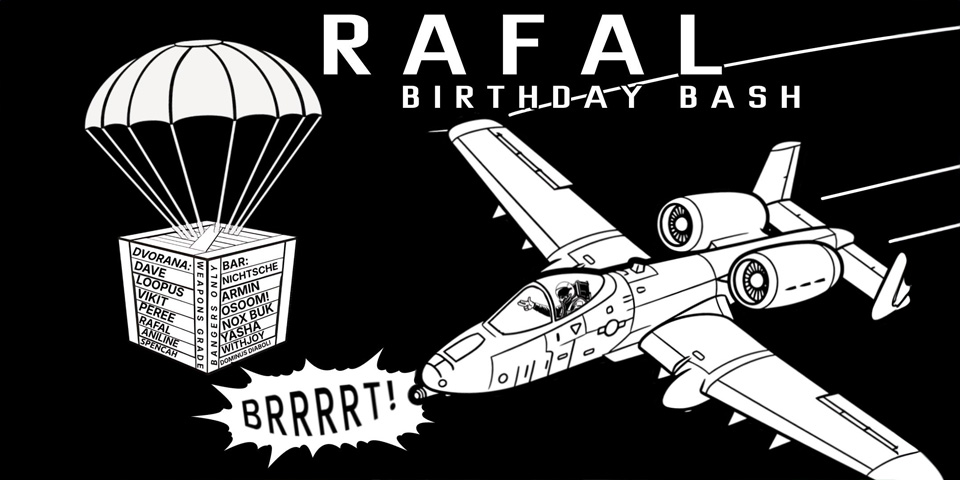 Rafal B-day Bash Rafal B-day Bash